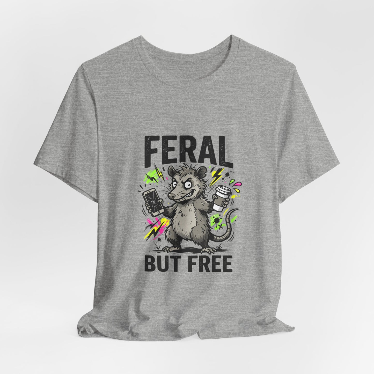 Feral But Free shirt | feral chaotic unhinged millennial burnout tee