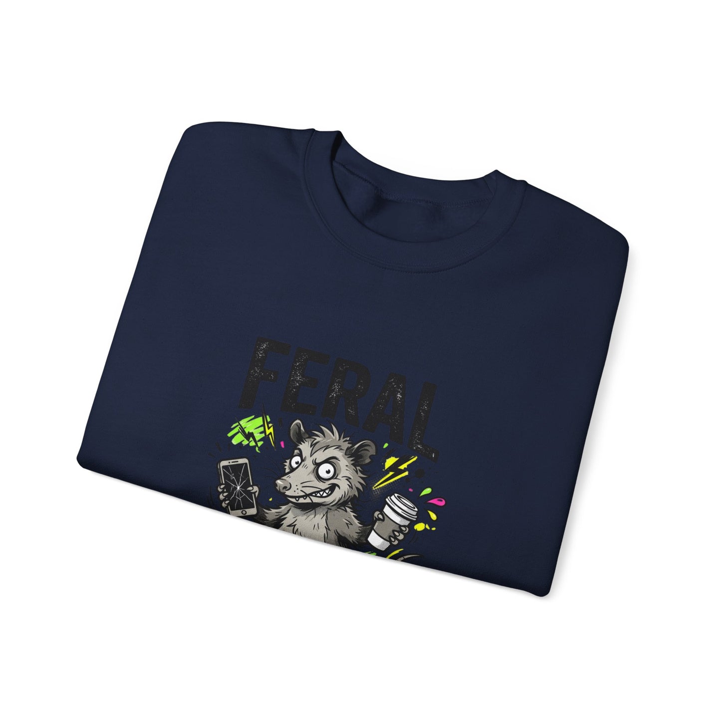 Feral But Free sweatshirt | chaotic unhinged humor, millennial burnout