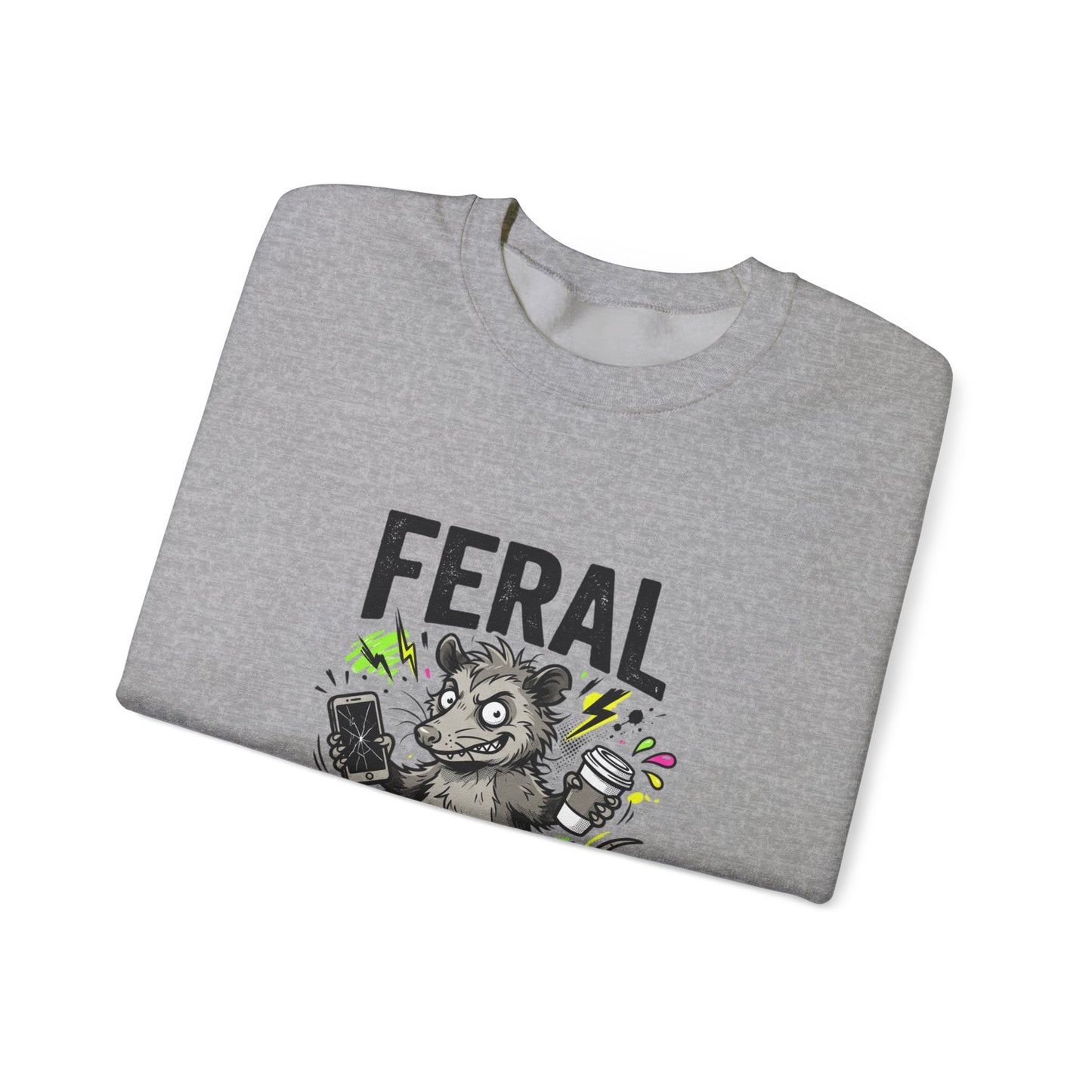 Feral But Free sweatshirt | chaotic unhinged humor, millennial burnout