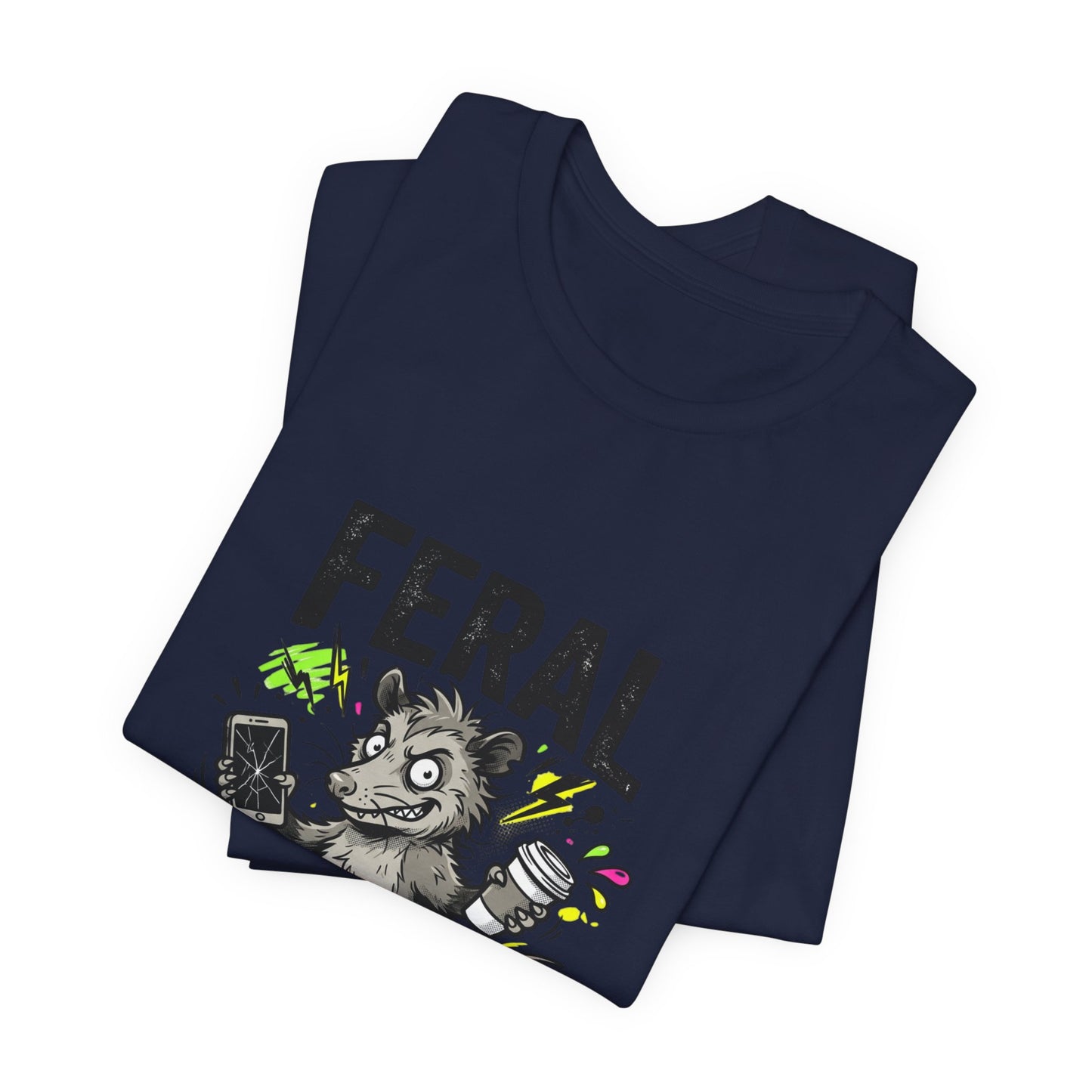 Feral But Free shirt | feral chaotic unhinged millennial burnout tee
