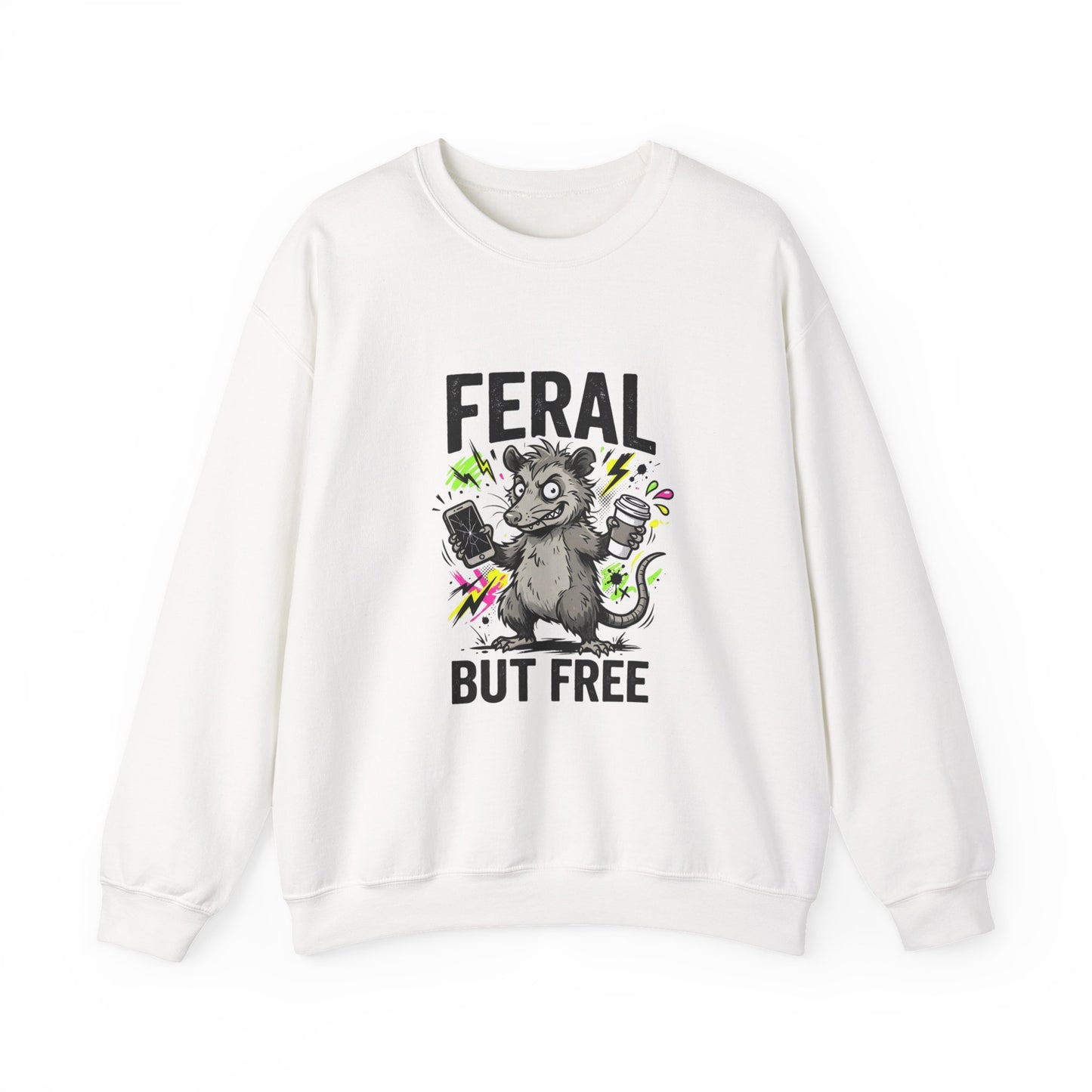 Feral But Free sweatshirt | chaotic unhinged humor, millennial burnout