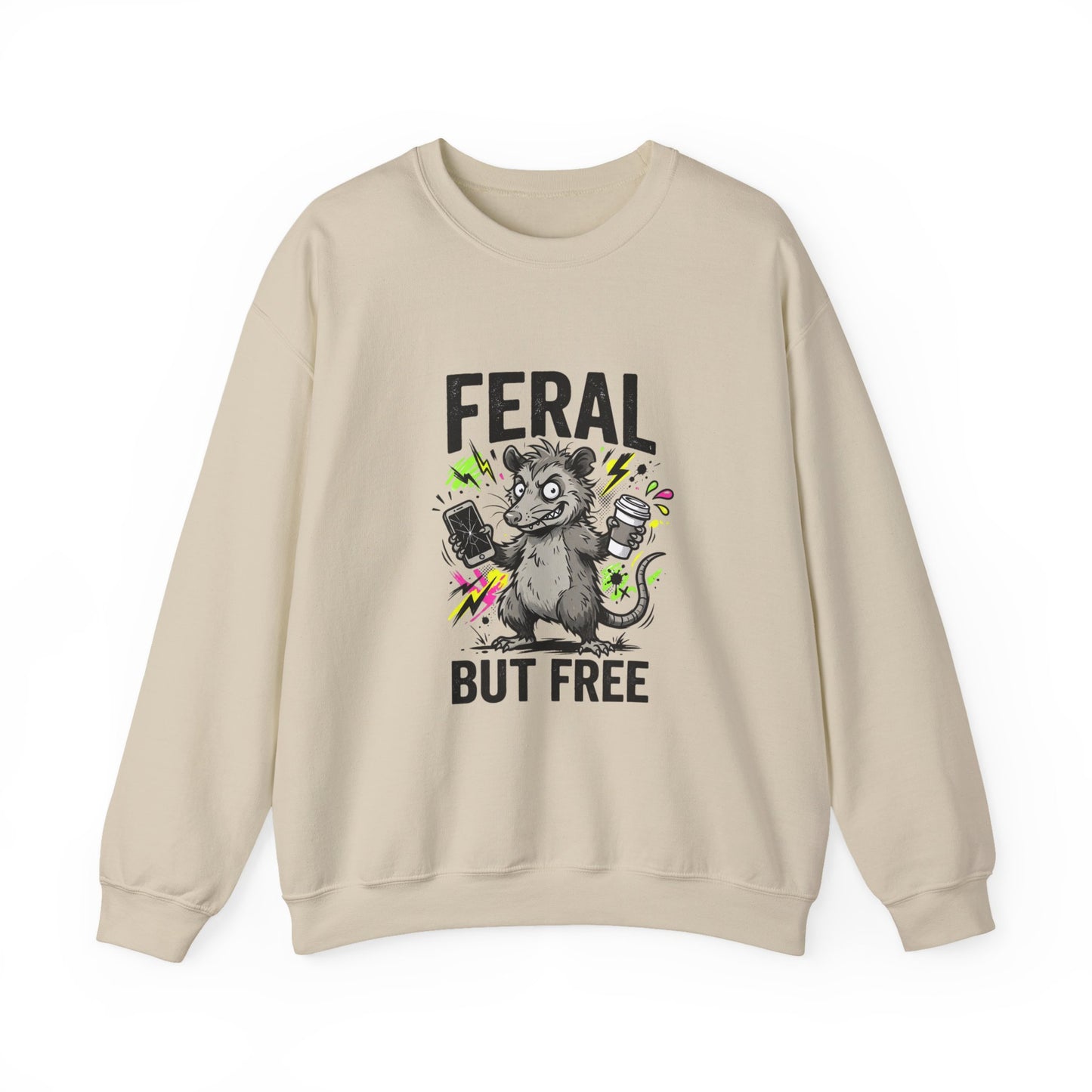 Feral But Free sweatshirt | chaotic unhinged humor, millennial burnout