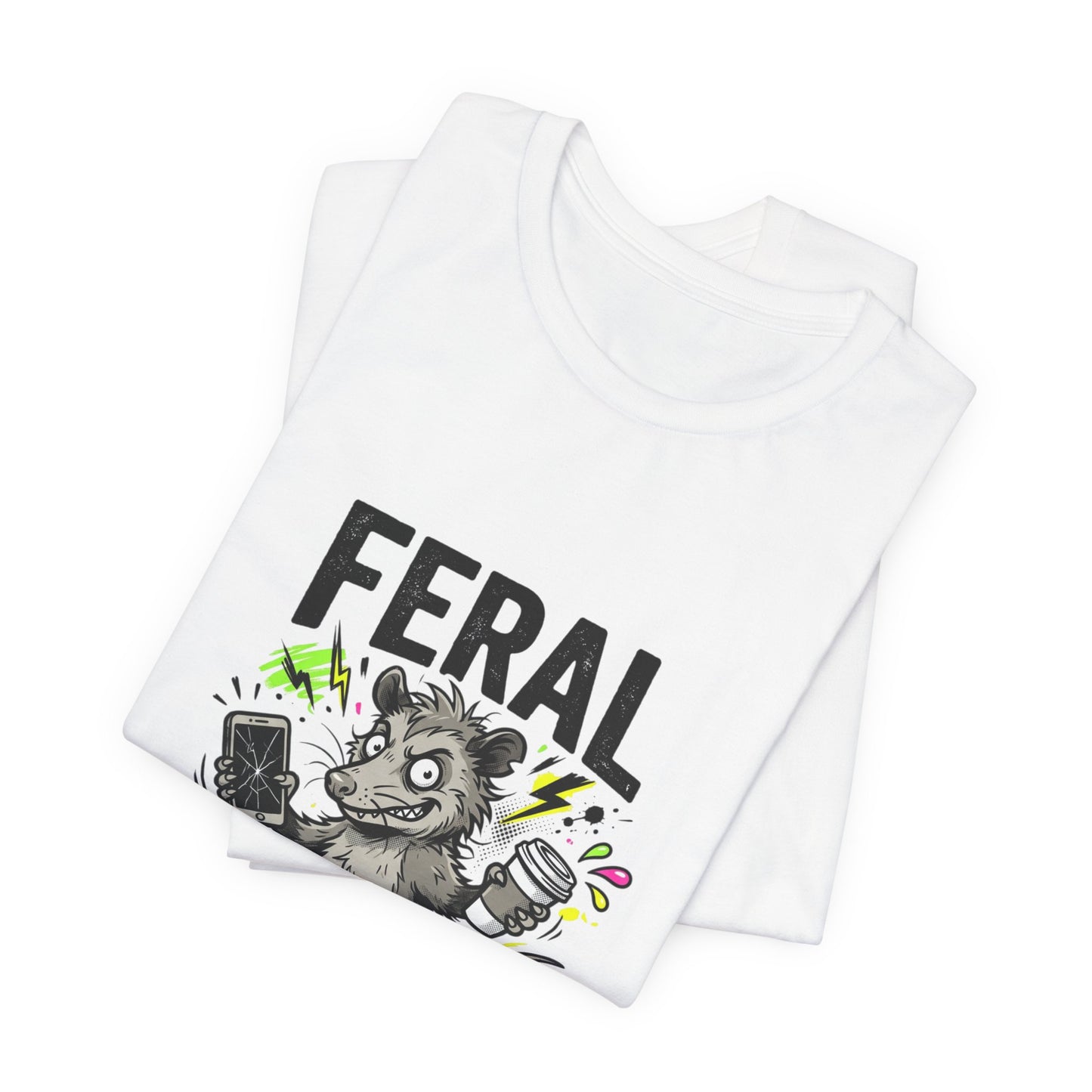 Feral But Free shirt | feral chaotic unhinged millennial burnout tee