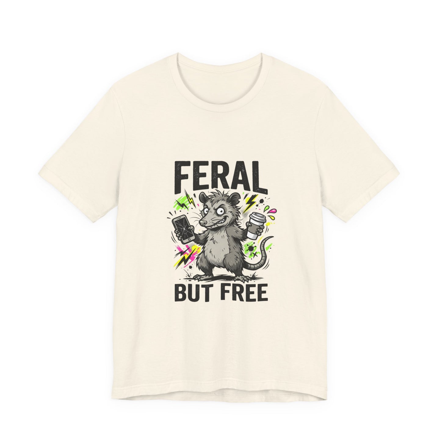 Feral But Free shirt | feral chaotic unhinged millennial burnout tee