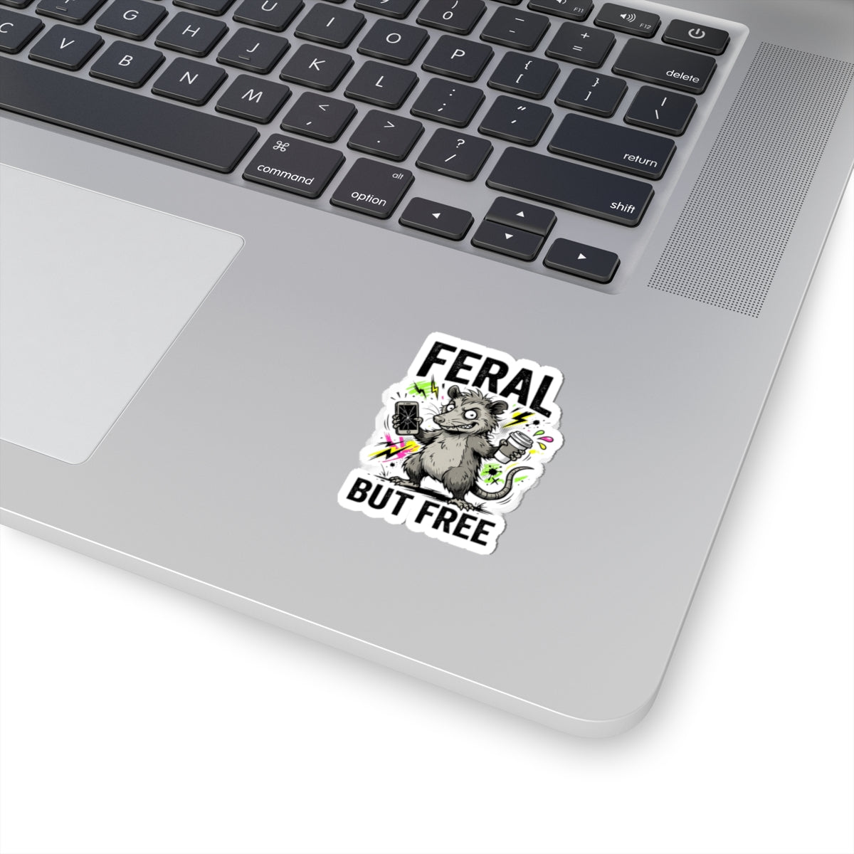 Feral But Free Sticker | chaotic quirky, unhinged millennial burnout