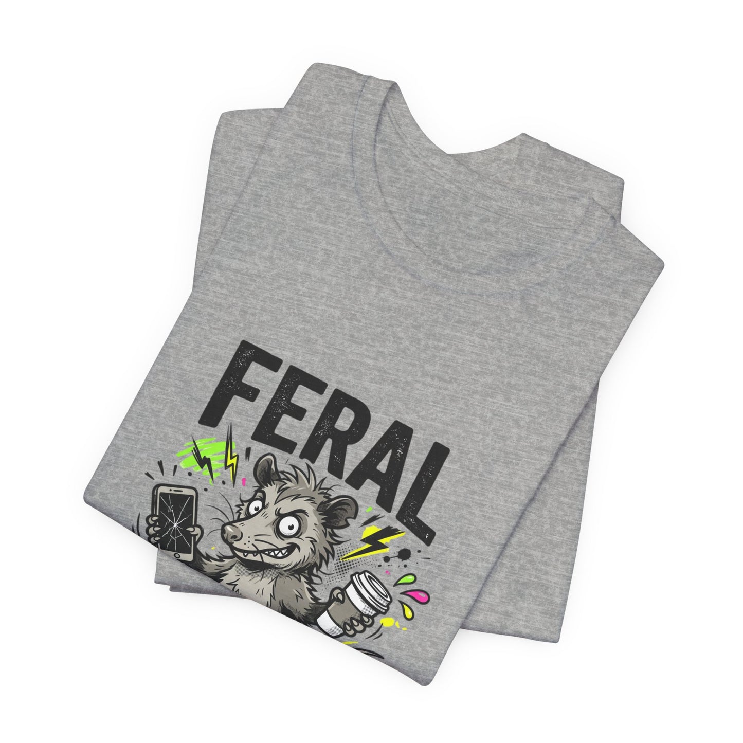 Feral But Free shirt | feral chaotic unhinged millennial burnout tee