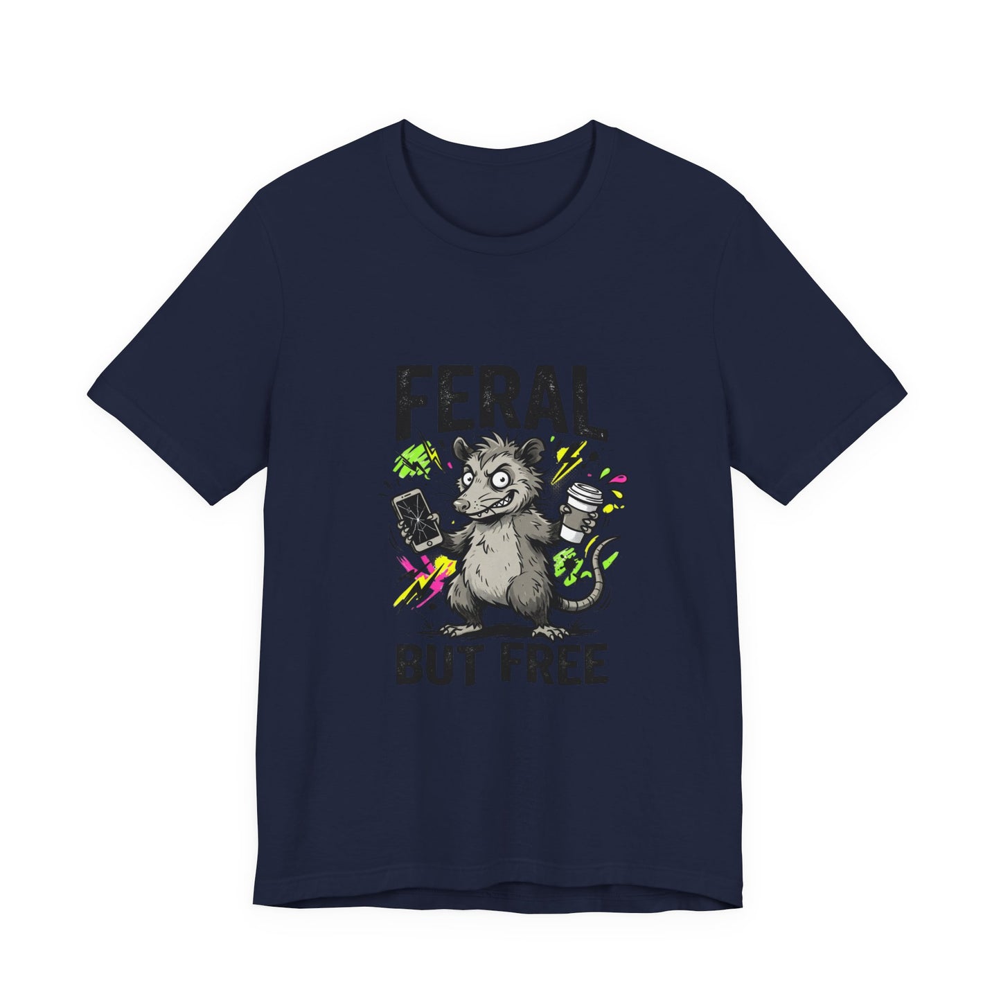 Feral But Free shirt | feral chaotic unhinged millennial burnout tee