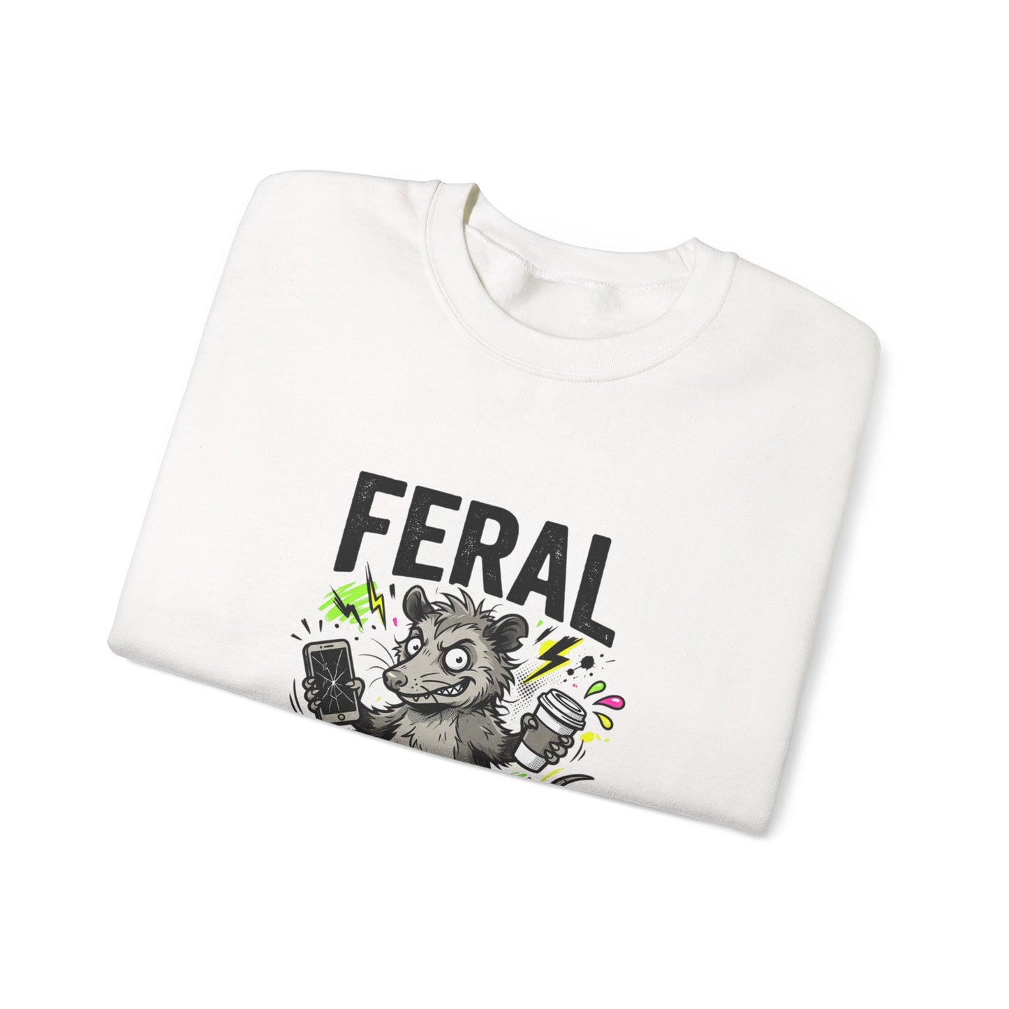 Feral But Free sweatshirt | chaotic unhinged humor, millennial burnout