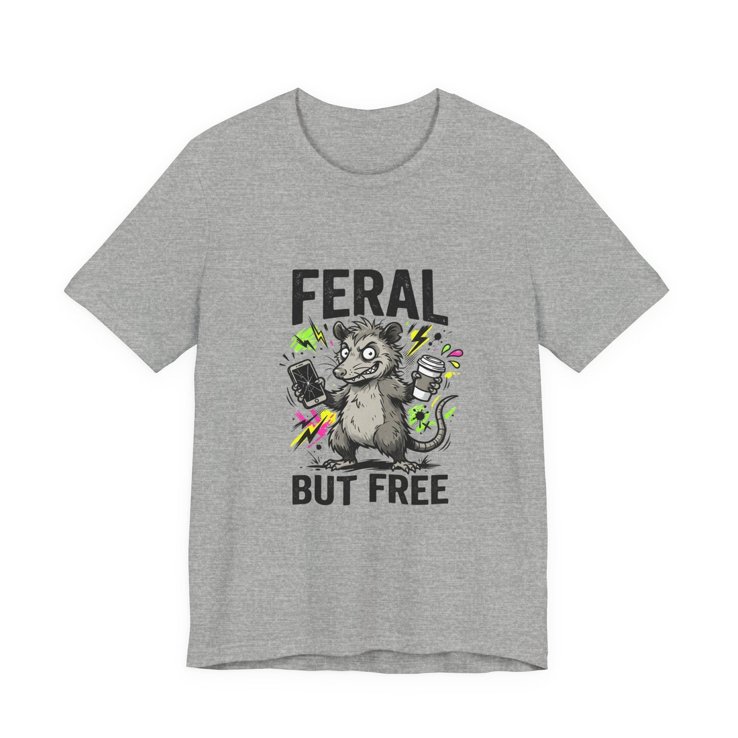 Feral But Free shirt | feral chaotic unhinged millennial burnout tee