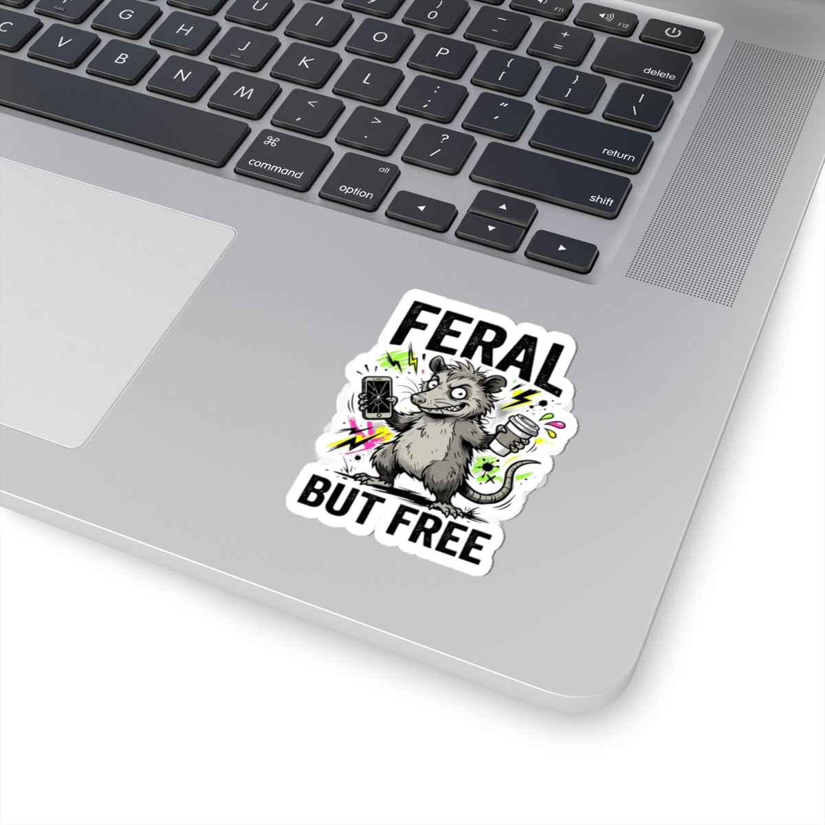 Feral But Free Sticker | chaotic quirky, unhinged millennial burnout