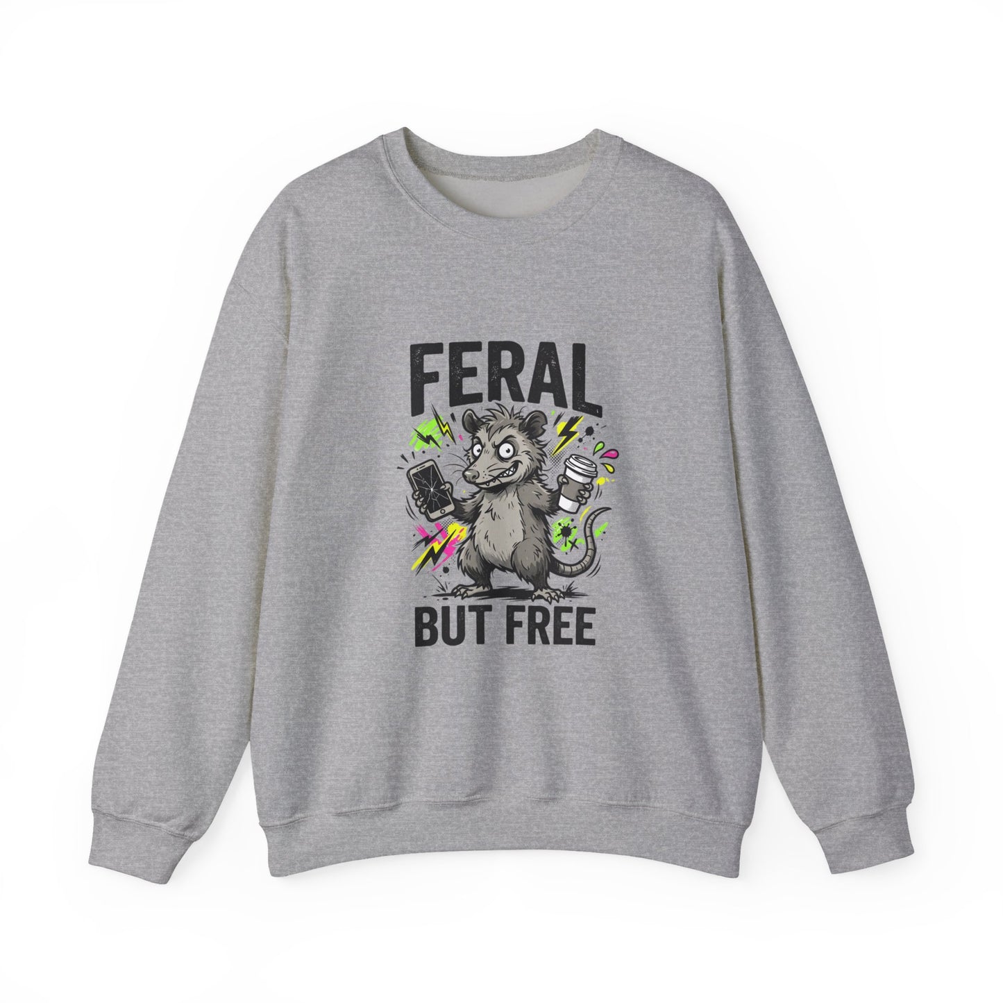 Feral But Free sweatshirt | chaotic unhinged humor, millennial burnout