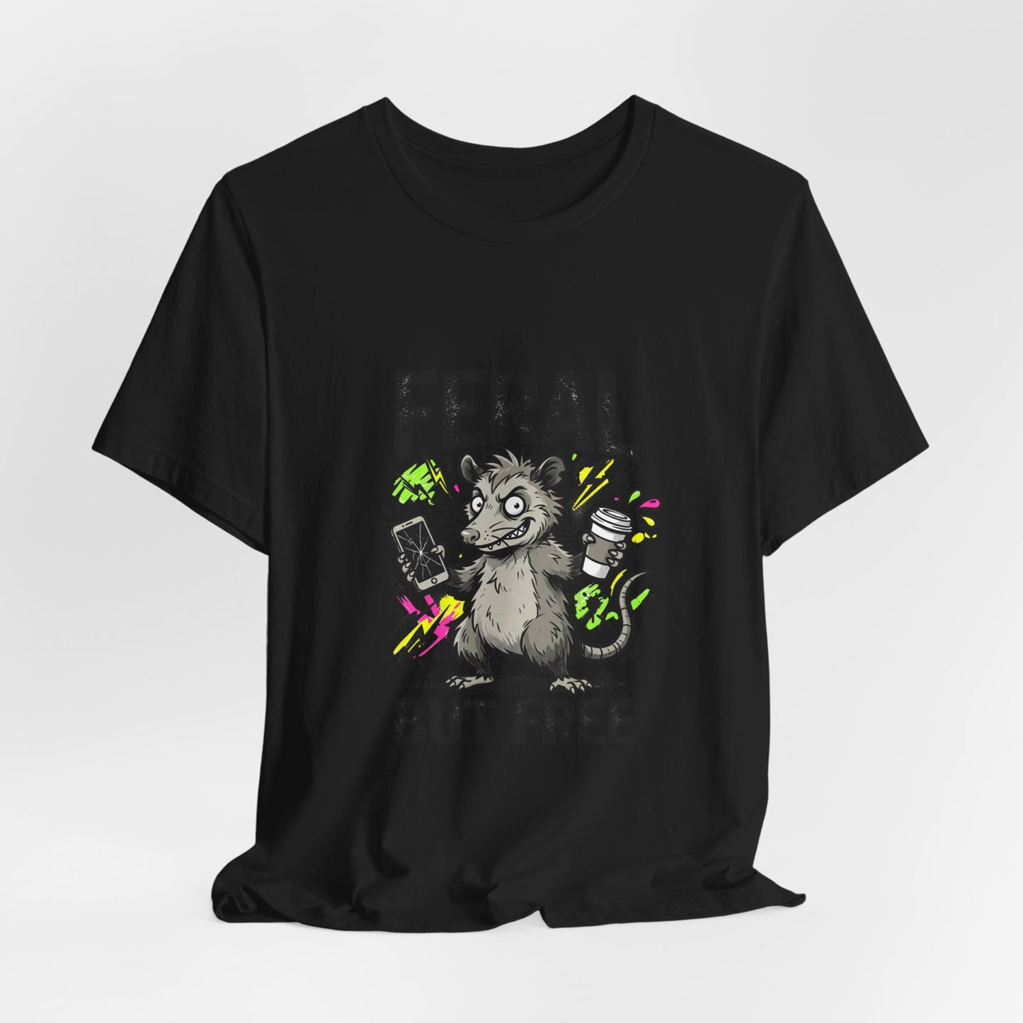 Feral But Free shirt | feral chaotic unhinged millennial burnout tee