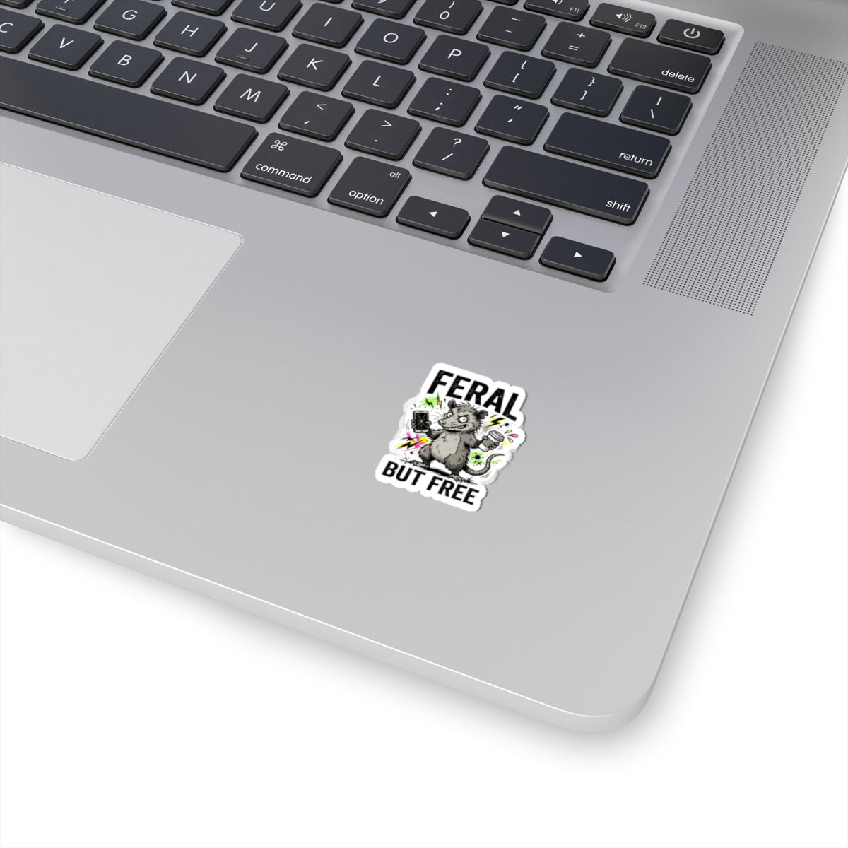Feral But Free Sticker | chaotic quirky, unhinged millennial burnout